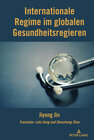 Buchcover Internationale Regime im globalen Gesundheitsregieren