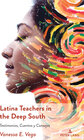 Buchcover Latina Teachers in the Deep South