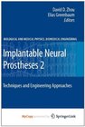 Buchcover Implantable Neural Prostheses 2: Techniques and Engineering Approaches (Biological and Medical Physics, Biomedical Engin