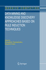 Buchcover Data Mining and Knowledge Discovery Approaches Based on Rule Induction Techniques