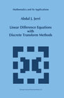 Buchcover Linear Difference Equations with Discrete Transform Methods