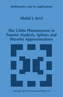 Buchcover The Gibbs Phenomenon in Fourier Analysis, Splines and Wavelet Approximations
