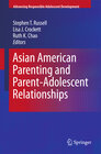 Buchcover Asian American Parenting and Parent-Adolescent Relationships