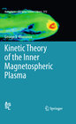 Buchcover Kinetic Theory of the Inner Magnetospheric Plasma