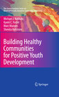 Buchcover Building Healthy Communities for Positive Youth Development