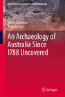 Buchcover An Archaeology of Australia Since 1788