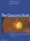 Buchcover The Glaucoma Book: A Practical, Evidence-Based Approach to Patient Care