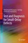 Buchcover Test and Diagnosis for Small-Delay Defects