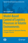 Buchcover Model-Based Control of Logistics Processes in Volatile Environments