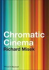 Buchcover Chromatic Cinema: A History of Screen Color