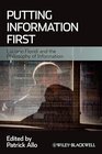 Buchcover Putting Information First: Luciano Floridi and the Philosophy of Information (Metaphilosophy)