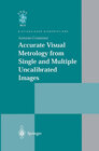 Buchcover Accurate Visual Metrology from Single and Multiple Uncalibrated Images