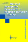 Buchcover Matched Asymptotic Expansions in Reaction-Diffusion Theory