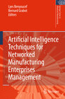 Buchcover Artificial Intelligence Techniques for Networked Manufacturing Enterprises Management