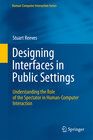 Buchcover Designing Interfaces in Public Settings