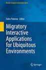 Buchcover Migratory Interactive Applications for Ubiquitous Environments