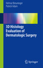 Buchcover 3D Histology Evaluation of Dermatologic Surgery
