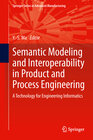 Buchcover Semantic Modeling and Interoperability in Product and Process Engineering