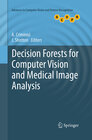 Buchcover Decision Forests for Computer Vision and Medical Image Analysis