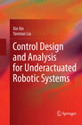 Buchcover Control Design and Analysis for Underactuated Robotic Systems