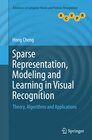 Buchcover Sparse Representation, Modeling and Learning in Visual Recognition