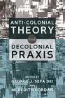 Buchcover Anti-Colonial Theory and Decolonial Praxis