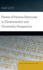 Buchcover Facets of Pauline Discourse in Christocentric and Christotelic Perspective
