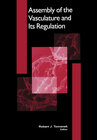 Buchcover Assembly of the Vasculature and Its Regulation