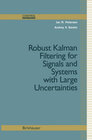 Buchcover Robust Kalman Filtering for Signals and Systems with Large Uncertainties