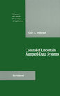 Buchcover Control of Uncertain Sampled-Data Systems