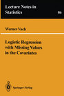 Buchcover Logistic Regression with Missing Values in the Covariates