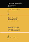 Buchcover Relations, Bounds and Approximations for Order Statistics