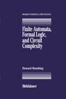 Buchcover Finite Automata, Formal Logic, and Circuit Complexity