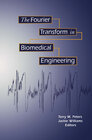 Buchcover The Fourier Transform in Biomedical Engineering