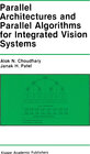 Buchcover Parallel Architectures and Parallel Algorithms for Integrated Vision Systems