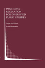 Buchcover Price Level Regulation for Diversified Public Utilities