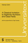 Buchcover A Classical Invitation to Algebraic Numbers and Class Fields