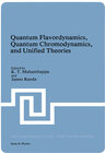 Buchcover Quantum Flavordynamics, Quantum Chromodynamics, and Unified Theories