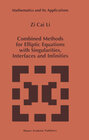Buchcover Combined Methods for Elliptic Equations with Singularities, Interfaces and Infinities
