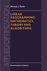 Buchcover Linear Programming: Mathematics, Theory and Algorithms