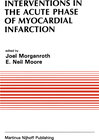 Buchcover Interventions in the Acute Phase of Myocardial Infarction