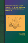 Buchcover Modeling of Induction Motors with One and Two Degrees of Mechanical Freedom