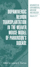 Buchcover Dopaminergic Neuron Transplantation in the Weaver Mouse Model of Parkinson’s Disease