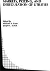 Buchcover Markets, Pricing, and Deregulation of Utilities