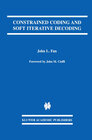 Buchcover Constrained Coding and Soft Iterative Decoding