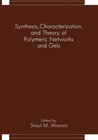 Buchcover Synthesis, Characterization, and Theory of Polymeric Networks and Gels