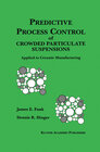 Buchcover Predictive Process Control of Crowded Particulate Suspensions
