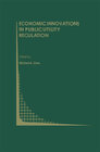Buchcover Economic Innovations in Public Utility Regulation