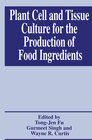 Buchcover Plant Cell and Tissue Culture for the Production of Food Ingredients