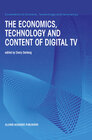 Buchcover The Economics, Technology and Content of Digital TV